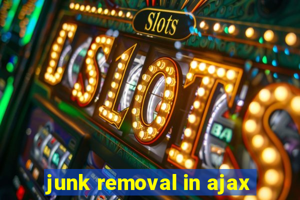 junk removal in ajax